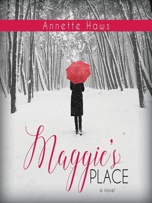 Title details for Maggie's Place by Annette Haws - Available